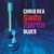 Chris Rea: Santo Spirito Blues, CD