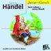 Georg Friedrich Händel (1685-1759): Händel:Sein Leben-Seine, CD