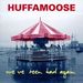 Huffamoose: We've Been Had Again, CD