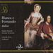 Vincenzo Bellini (1801-1835): Bianca & Fernando, 2 CDs