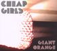 Cheap Girls: Giant Orange, CD