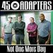45 Adapters: Not One More Day, Single 7
