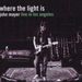 John Mayer: Where The Light Is: Live In Los Angeles 2007, 2 CDs