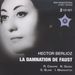 Hector Berlioz (1803-1869): La Damnation de Faust, 2 CDs