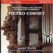 Peeter Cornet (1576-1633): Orgelwerke, 2 CDs
