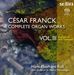 Cesar Franck (1822-1890): Sämtliche Orgelwerke Vol.3 - Erfüllung und Abschied, 2 SACDs