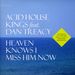 Acid House Kings Feat. Dan Tr: Heaven Knows I Miss Him Now (L, Single 7