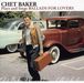 Chet Baker  (1929-1988): Plays & Sings Ballads For Lovers, CD