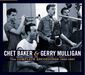 Chet Baker & Gerry Mulligan: The Complete Recordings 1952 - 1957, 5 CDs