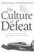 Wolfgang Schivelbusch: The Culture of Defeat: On National Trauma, Mourning, and Recovery, Buch