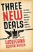 Wolfgang Schivelbusch: Three New Deals: Reflections on Roosevelt's America, Mussolini's Italy, and Hitler's Germany, 1933-1939, Buch