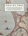 James Akerman: Two by Two: Twenty-Two Pairs of Maps from the Newberry Library Illustrating 500 Years of Western Cartographic History, Buch