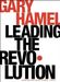 Gary Hamel: Leading the Revolution: How to Thrive in Turbulent Times by Making Innovation a Way of Life, Buch