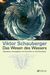 Viktor Schauberger: Das Wesen des Wassers, Buch