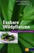 Steffen G. Fleischhauer; Jürgen Guthmann; Roland Spiegelberger: Essbare Wildpflanzen, Buch