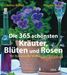 Christa Brand; Brigitte Buser: Die 365 schönsten Kräuter, Blüten und Rosen, Buch