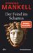 Henning Mankell: Der Feind im Schatten, Buch