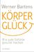 Werner Bartens: Körperglück, Buch
