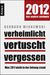 Gerhard Wisnewski: verheimlicht - vertuscht - vergessen, Buch