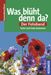 Dietmar Aichele: Was blüht denn da? Der Fotoband, Buch