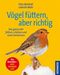 Peter Berthold: Vögel füttern - aber richtig, Buch