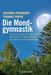 Johanna Paungger; Thomas Poppe: Die Mondgymnastik, Buch