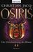 Christian Jacq: Die Verschwörung des Bösen - Osiris, Buch