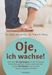 Hetty van de Rijt; Frans X. Plooij: Oje, ich wachse!, Buch