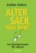Kester Schlenz: Alter Sack, was nun?, Buch