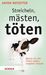 Anton Rotzetter: Streicheln, mästen, töten, Buch
