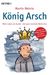 Martin Wehrle: König Arsch, Buch