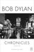 Bob Dylan: Dylan, Bob                   §Chronicles, Buch