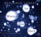 Benjamin Lebert: Im Winter dein Herz, 3 CDs