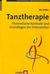 Elke Willke: Tanztherapie: Theoretische Kontexte und Grundlagen der Intervention, Buch