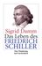 Sigrid Damm: Das Leben des Friedrich Schiller, Buch