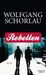 Wolfgang Schorlau: Rebellen, Buch