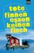 Björn Ingvaldsen: Tote Finnen essen keinen Fisch, Buch