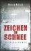 Melanie McGrath: Zeichen im Schnee, Buch
