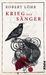 Robert Löhr: Krieg der Sänger, Buch