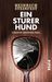 Heinrich Steinfest: Ein sturer Hund, Buch
