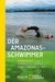 Martin Strel; Matthew Mohlke: Der Amazonas-Schwimmer, Buch