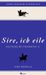 Hans-Joachim Schädlich: Sire, ich eile, Buch