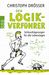 Christoph Drösser: Der Logikverführer, Buch
