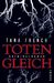 Tana French: Totengleich, Buch