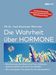 Alexander Römmler: Die Wahrheit über Hormone, Buch
