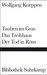 Wolfgang Koeppen: Tauben im Gras. Das Treibhaus. Der Tod in Rom, Buch