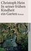 Christoph Hein: In seiner frühen Kindheit ein Garten, Buch