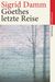 Sigrid Damm: Goethes letzte Reise. Großdruck, Buch
