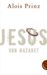 Alois Prinz: Jesus von Nazaret, Buch