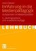 Heinz Moser: Einführung in die Medienpädagogik, Buch